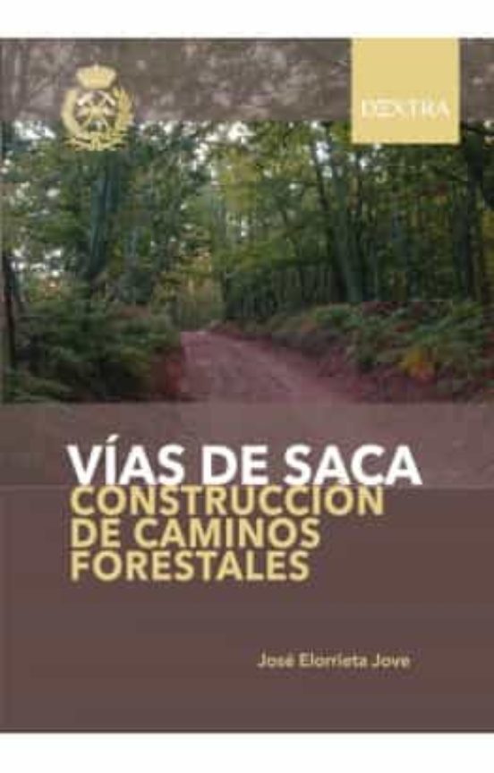 Vías De Saca. Construcción De Caminos Forestales