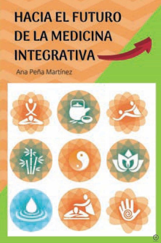 Hacia El Futuro De La Medicina Integrativa