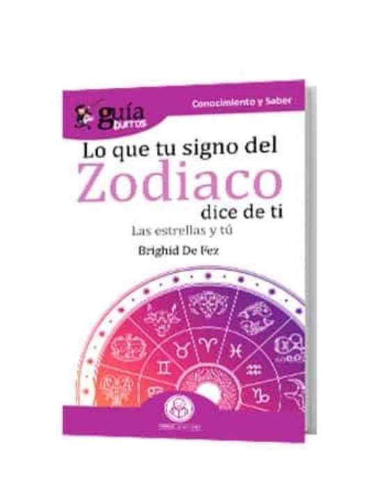 Guíaburros Lo Que Tu Signo Del Zodiaco Dice De Ti. Las Estrellas Y Tú