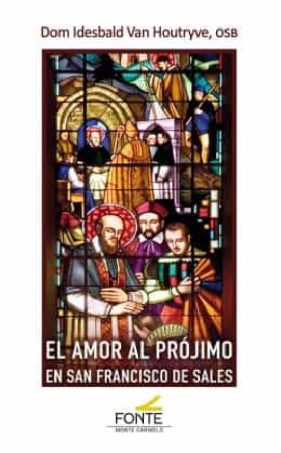 El Amor Al Prójimo En San Francisco De Sales