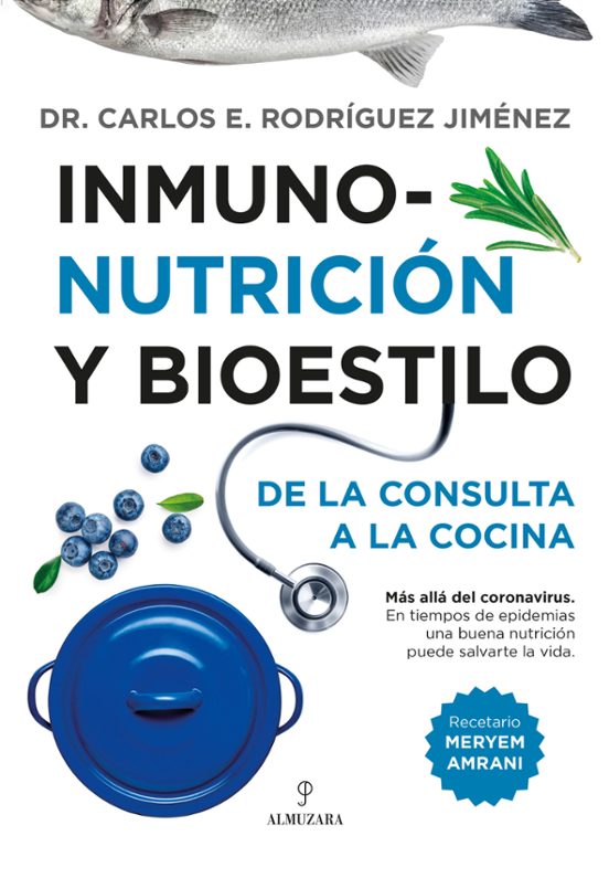 Inmuno-nutricion Y Bioestilo: De La Consulta A La Cocina
