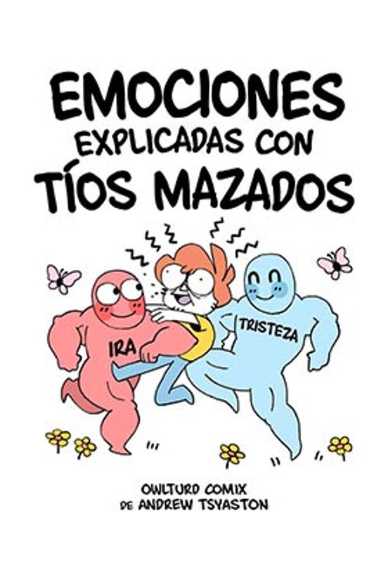 Emociones Explicadas Con Tíos Mazaos