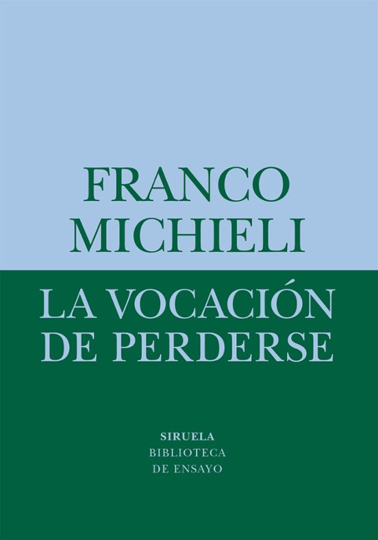 La Vocación De Perderse