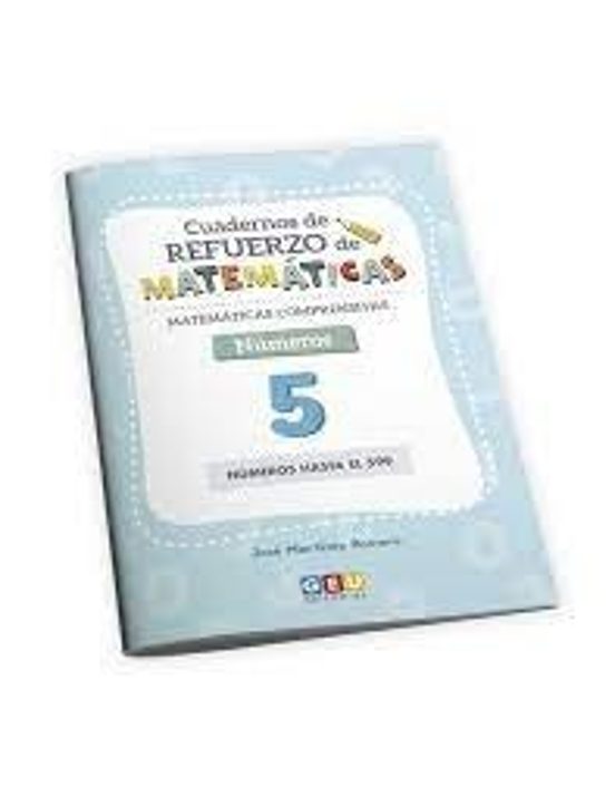 Cuaderno De Refuerzo De Matemáticas Comprensivas. Números 5