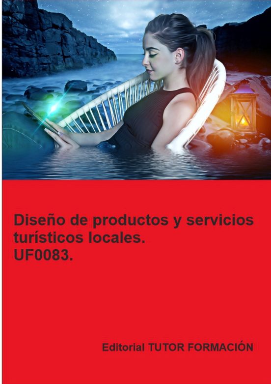 Uf0083. Diseño De Productos Y Servicios Turisticos Locales