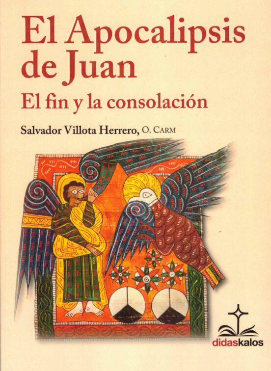 El Apocalipsis De Juan. El Fin Y La Consolidacion