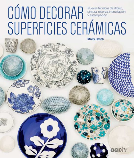 Como Decorar Superficies Ceramicas: Nuevas Tecnicas de Dibujo Pintura