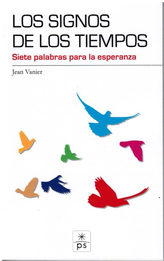 Los Signos De Los Tiempos: Siete Palabras Para La Esperanza