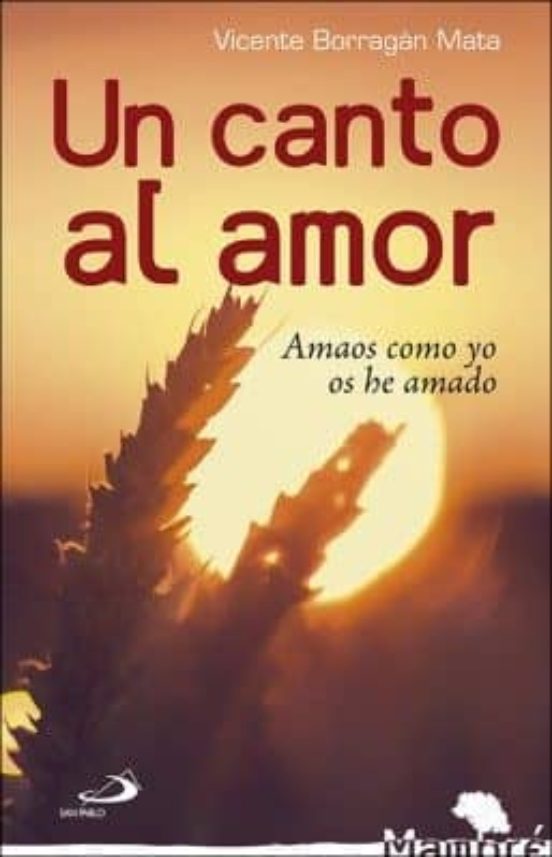 Un Canto Al Amor: Amaos Como Yo Os He Amado