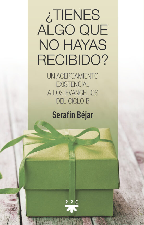 ¿tienes Algo Que No Hayas Recibido?: Un Acercamiento Existencial A Los