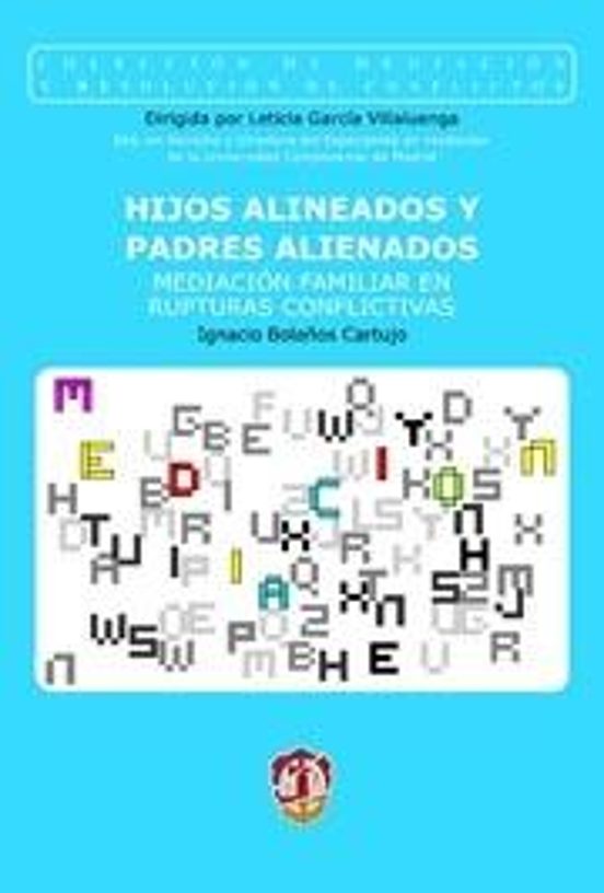 Hijos Alineados Y Padres Alineados: Mediacion Familiar En Ruptura S Co