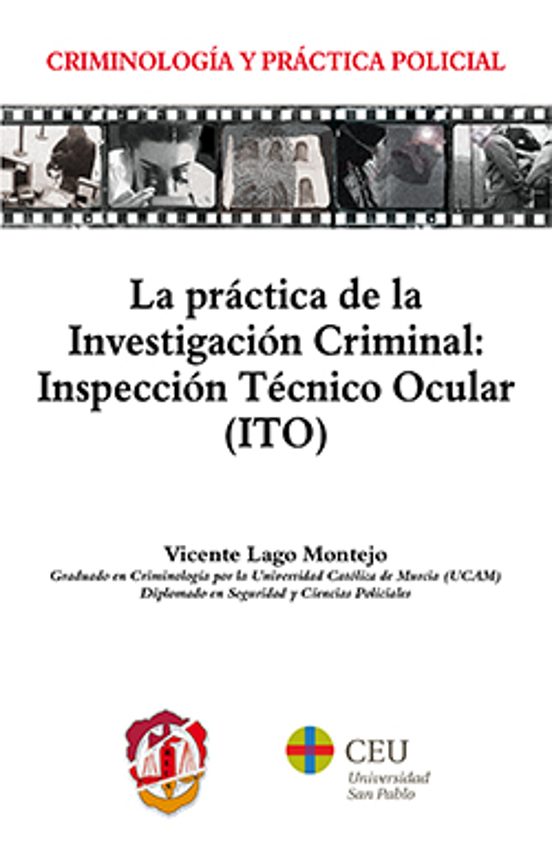 La Práctica De La Investigación Criminal: Inspección Técnico Ocular