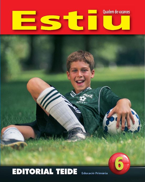 Estiu 6 Educació Primària Cicle Superior 2. Quadern de Vacances