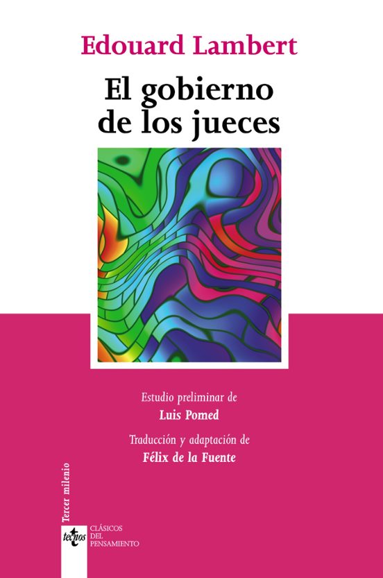 El Gobierno De Los Jueces Y La Lucha Contra La Legislacion Social En L