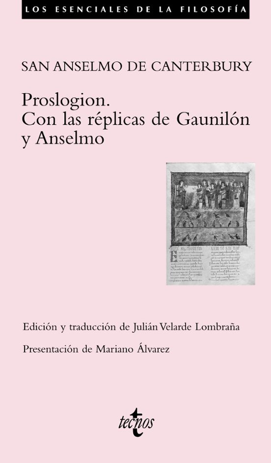 Proslogion. Con Las Réplicas De Gaunilón Y Anselmo