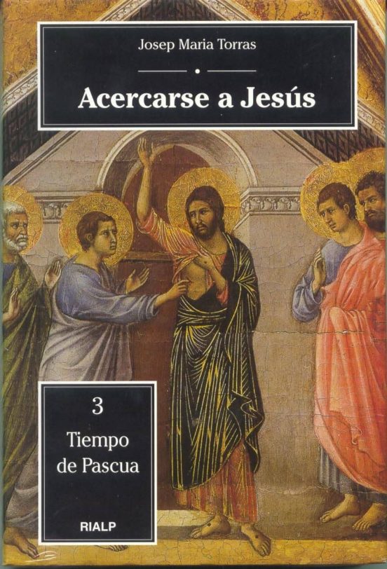 Acercarse A Jesus 3. Tiempo De Pascua