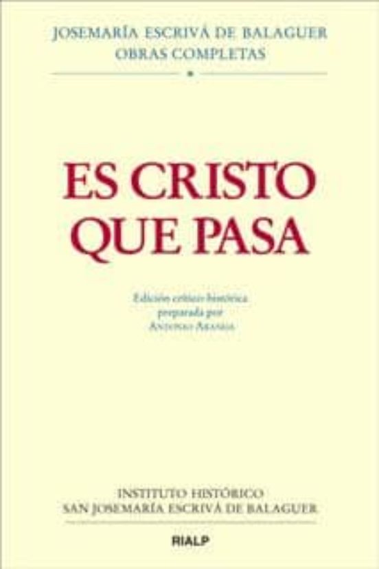 Es Cristo Que Pasa Edicion Critico-Historica