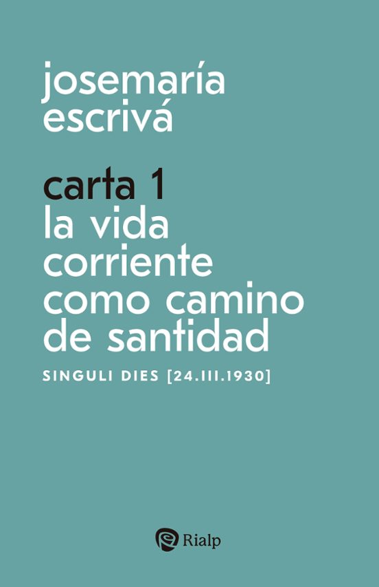 Carta 1. La Vida Corriente Como Santidad