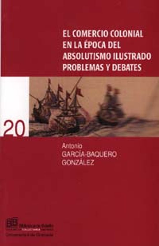 El Comercio Colonial En La Epoca Del Absolutismo Ilustrado: Probl Emas