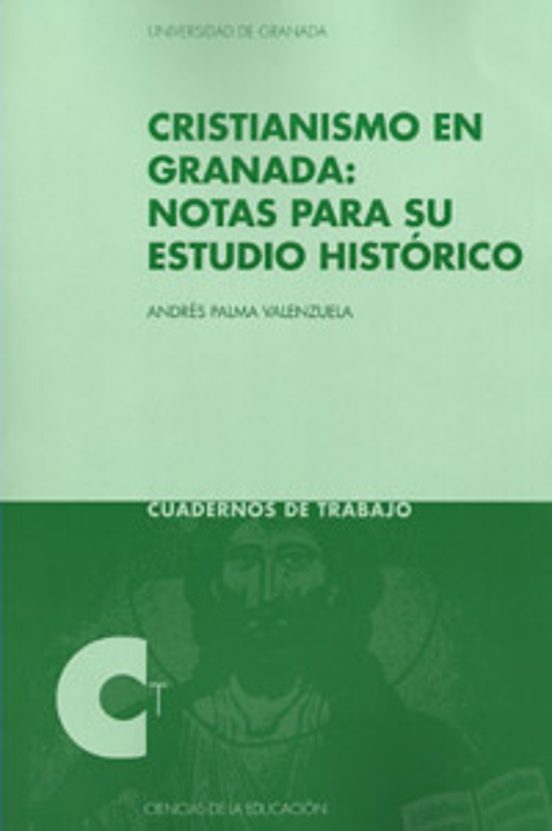 Cristianismo En Granada: Notas Para Su Estudio Histórico