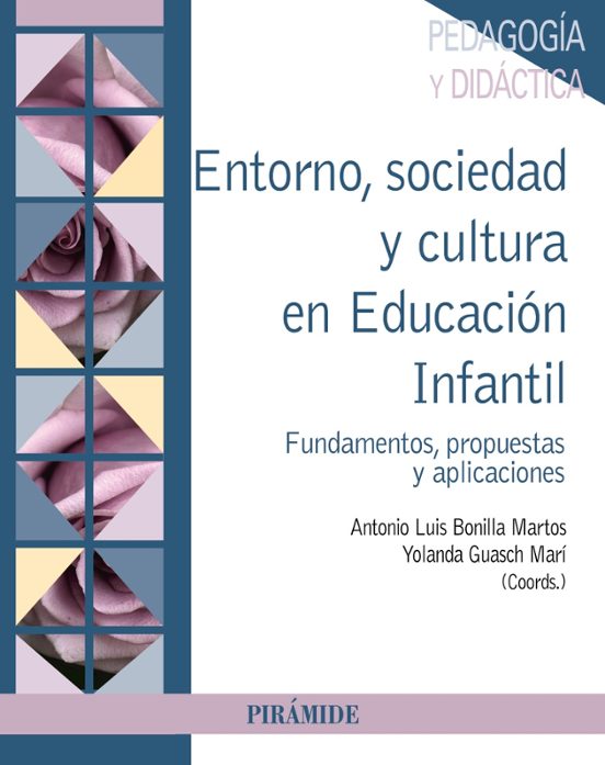 Entorno Sociedad Y Cultura En Educacion Infantil: Fundamentos Propuest