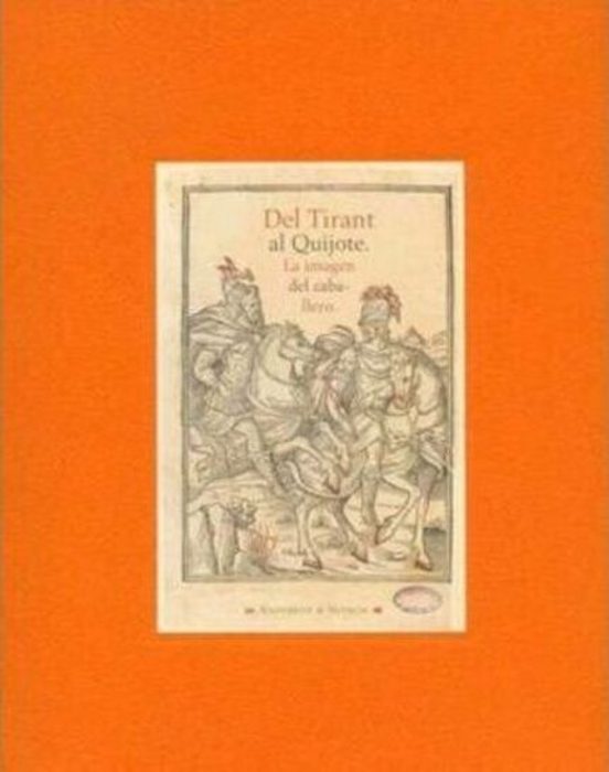 Del Tirant Al Quijote: La Imagen Del Caballero