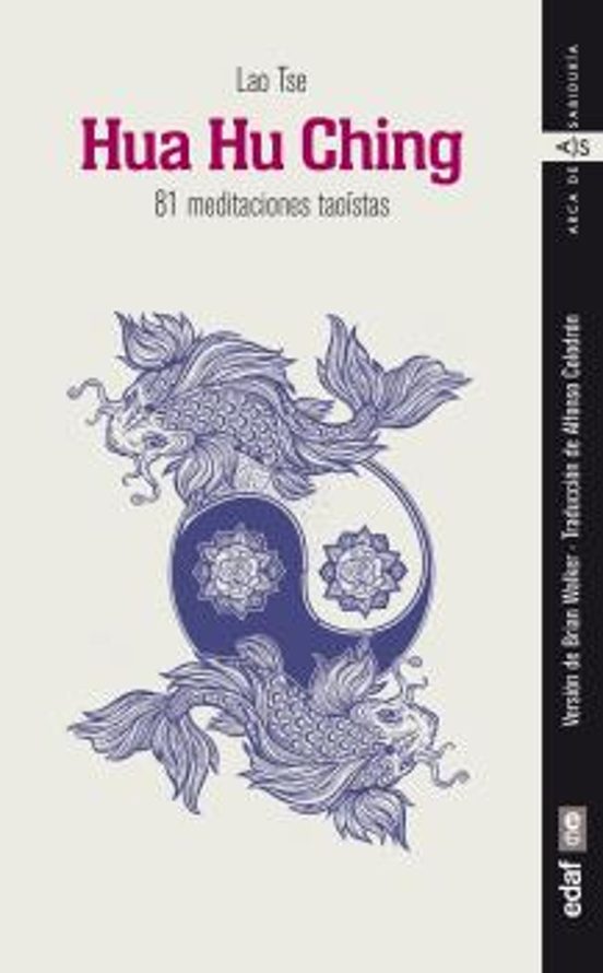 Hua Hu Ching. 81 Meditaciones Taoístas