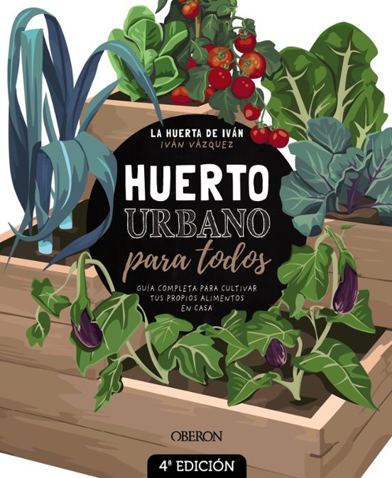 Huerto Urbano Para Todos: Guía Completa Para Cultivar Tus Propios Alimentos En Casa