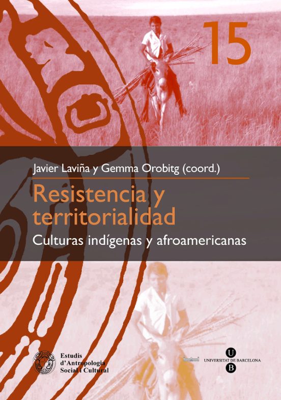 Resistencia Y Territorialidad: Culturas Indígenas Y Afroamericanas