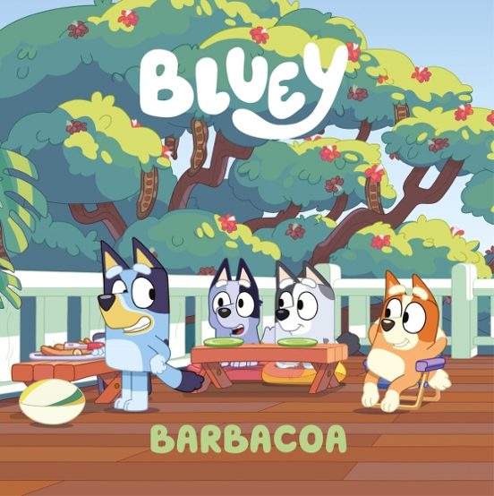 Bluey. Un Cuento 14 - Barbacoa