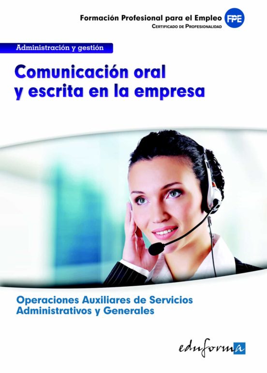Ufo0521. Comunicacion Oral Y Escrita En La Empresa. Certificado D E Pr