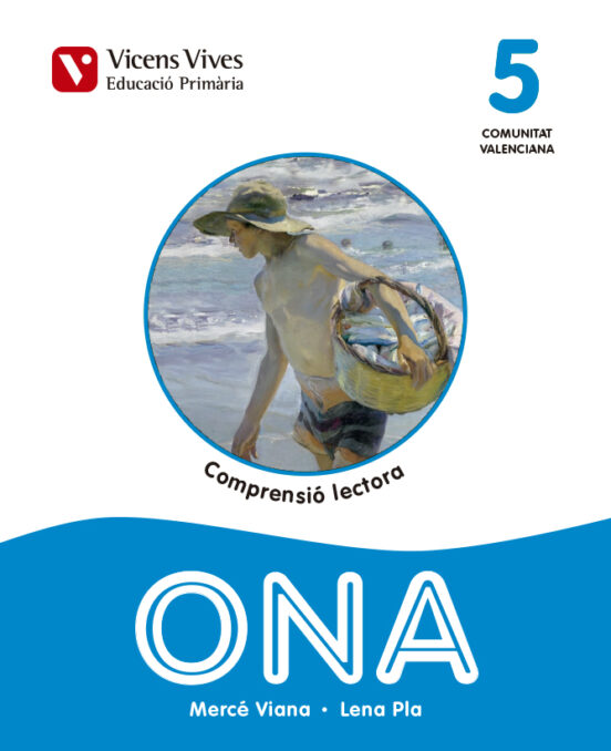 Ona 5. Comprensió Lectora. Comunitat Valenciana 5º Educacion Prim Aria