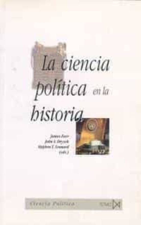 La Ciencia Politica en la Historia: Programas de Investigacion y Tradi
