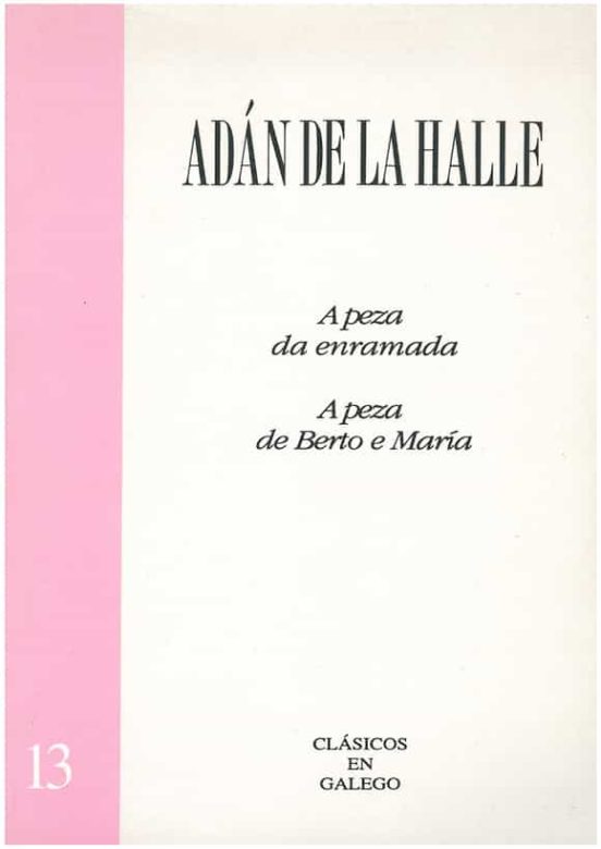 A Peza Da Enramada; A Peza De Berto E Maria