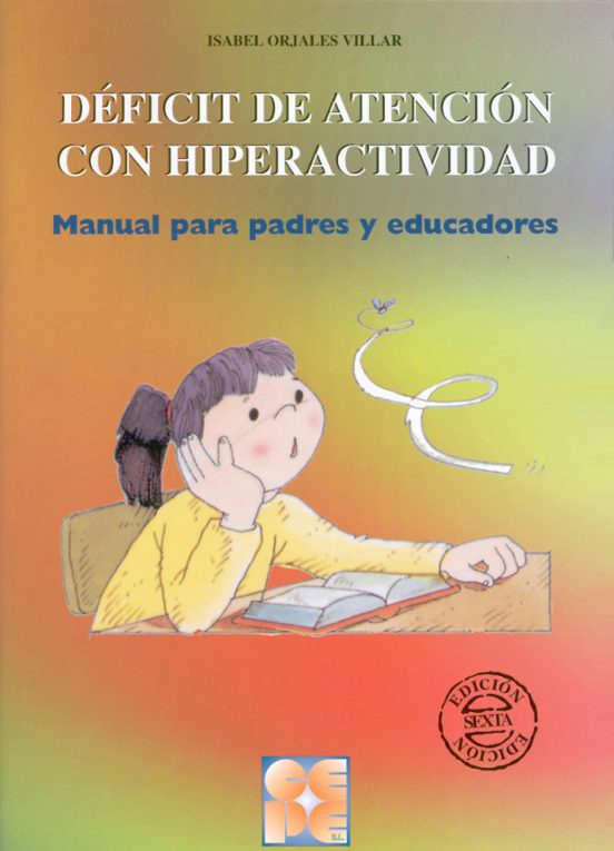 Déficit De Atención Con Hiperactividad. Manual Para Padres Y Educadores