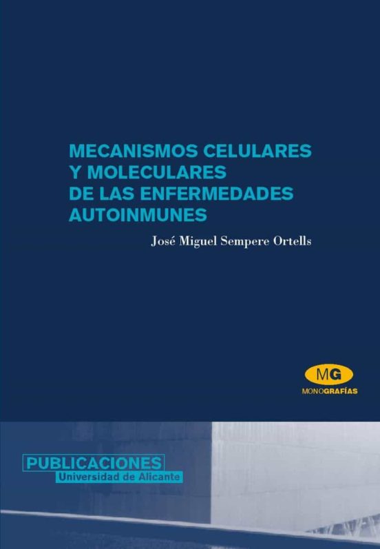 Mecanismos Celulares Y Moleculares De Las Enfermedades Autoinmunes