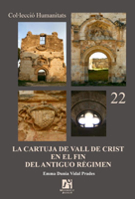 La Cartuja De Vall De Crist En El Fin Del Antiguo Régimen