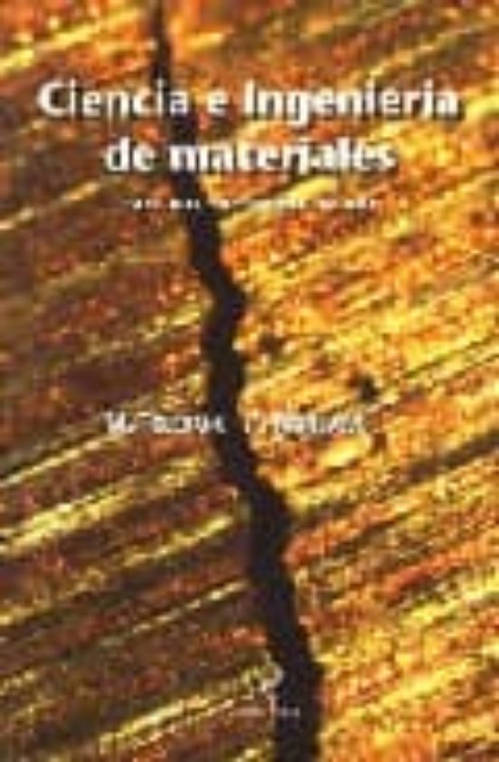 Ciencia E Ingenieria De Materiales: Estructura Propiedades Y Fra Ctura