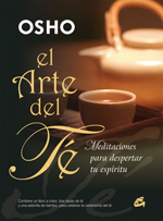 El Arte Del Te: Meditaciones Para Despertar Tu Espiritu