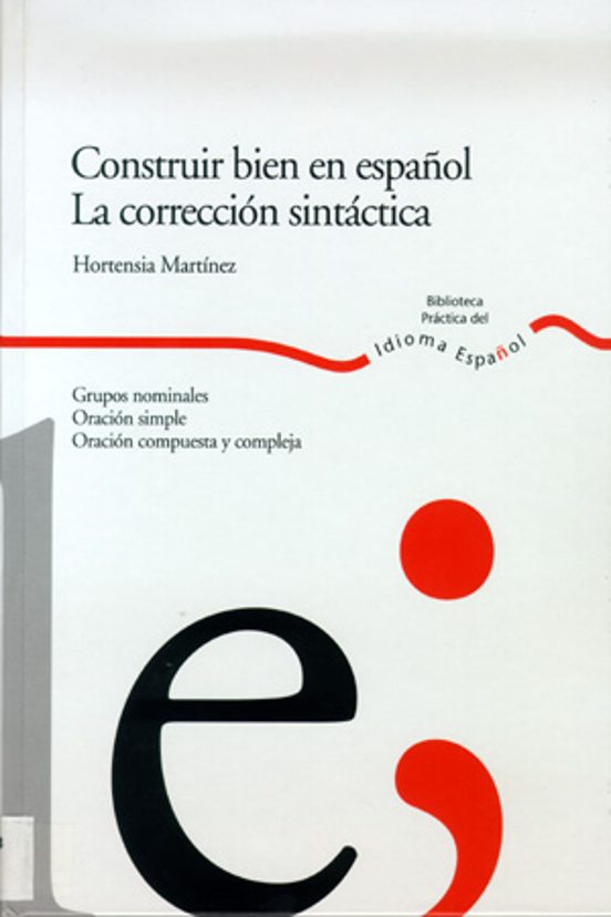 Construir Bien En Español. La Corrección Sintáctica