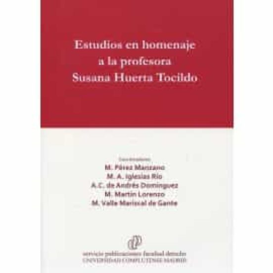 Estudios en homenaje a la profesora Susana Huerta Tocildo