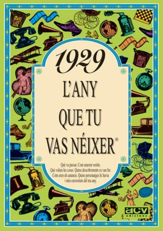 1929 L Any Que Tu Vas Neixer