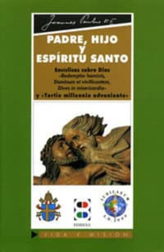 Padre Hijo Y Espiritu Santo Enciclicas Sobre Dios