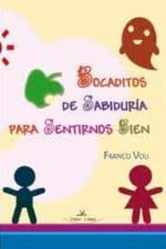 Bocaditos De Sabiduría Para Sentirnos Bien