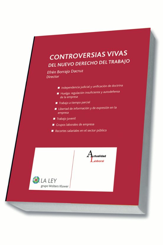 Controversias Vivas Del Nuevo Derecho Del Trabajo