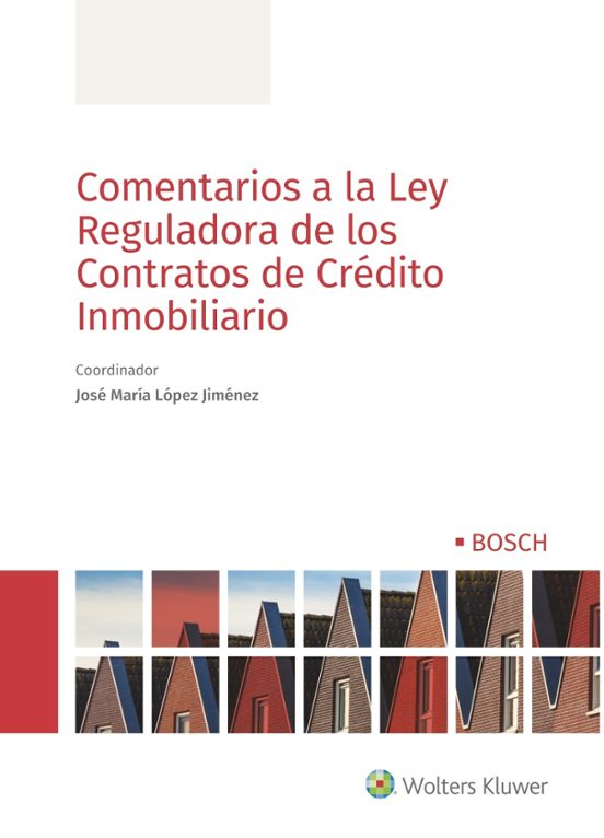 Comentarios A La Ley Reguladora De Los Contratos De Crédito Inmobiliario