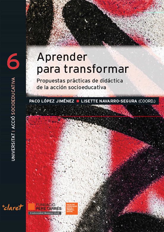 Aprender Para Transformar: Prpuestas Practicas De Didactocas De La Acc