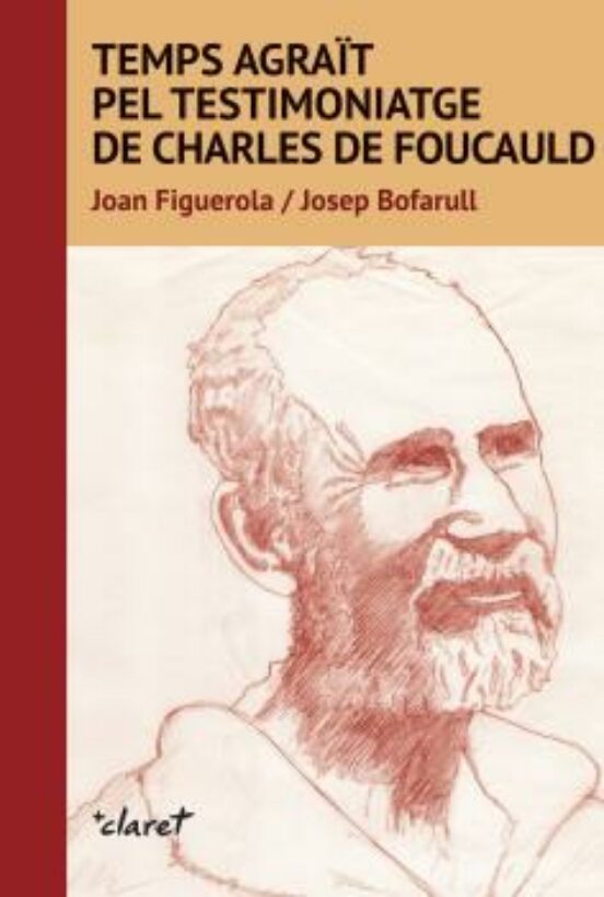 Temps Agrat Pel Testimoniatge De Carles De Foucauld