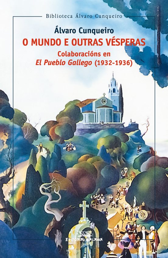 O mundo e outras vésperas. Colaboración en El Pueblo Gallego