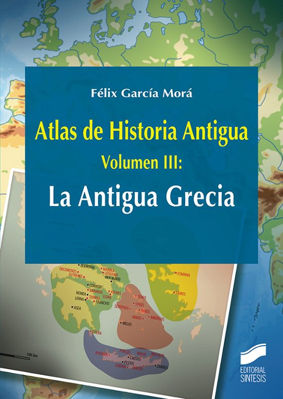 Atlas de Historia Antigua : La Antigua Grecia